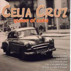 Queen of Cuba - Celia Cruz