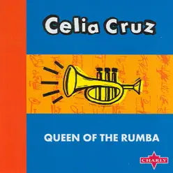 Queen of the Rumba - Celia Cruz