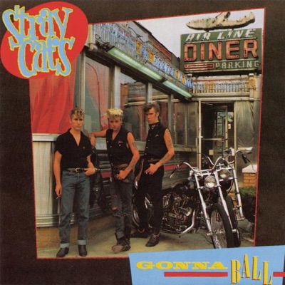 Gonna Ball - Stray Cats