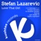 Love That Girl (Lee Walker Remix) - Stefan Lazarevic lyrics