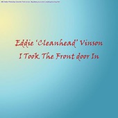 Eddie 'Cleanhead' Vinson - I Took The Front Door In (I Took The Back Door Out)