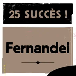 25 Succès - Fernandel