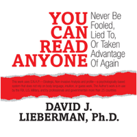 David J. & Lieberman - You Can Read Anyone: Never Be Fooled, Lied to, or Taken Advantage of Again (Unabridged) artwork