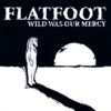 Wild Was Our Mercy