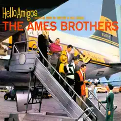 Hello Amigos - Ames Brothers Hello Amigos - Ames Brothers