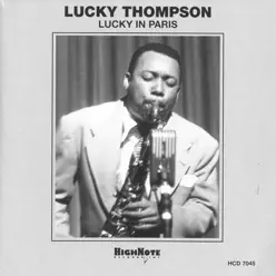 Lucky In Paris - Lucky Thompson Lucky In Paris - Lucky Thompson