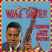 Essential Jazz Masters - Wayne Shorter