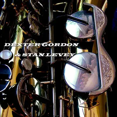 & Stan Levey - Dexter Gordon