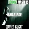 Stream & download Lounge Masters: Charisse