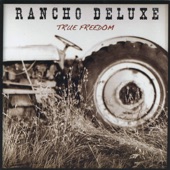 Rancho Deluxe - True Freedom