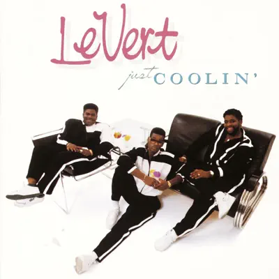 Just Coolin' (Bonus Track Version) - LeVert Just Coolin' (Bonus Track Version) - LeVert