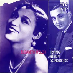 Elisabeth Welch Sings the Irving Berlin Songbook - Irving Berlin