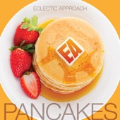 Eclectic Approach - Pancakes