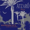 Atzaró Ibiza - Soundscapes, Vol. 3