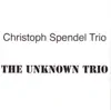 The Unknown Trio album lyrics, reviews, download