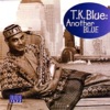 T.K. Blue - It's Really All About Love