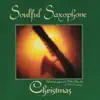 Soulful Saxophone Christmas album lyrics, reviews, download