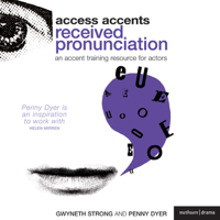 Gwyneth Strong & Penny Dyer - Access Accents: Received Pronunciation (RP) - An Accent Training Resource for Actors (Unabridged) artwork
