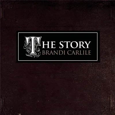 The Story - Single - Brandi Carlile