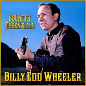 Billy Edd Wheeler - Blistered