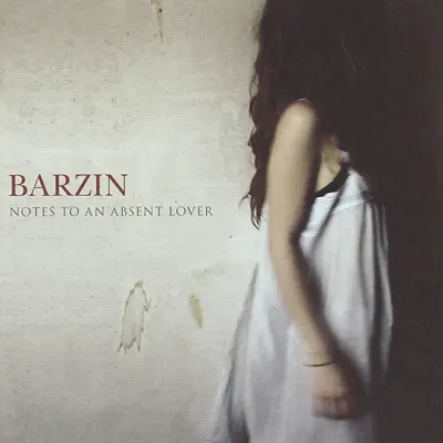 Notes to an Absent Lover - Barzin