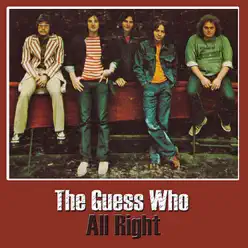 All Right - The Guess Who