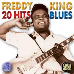 Blues - 20 Hits - Freddie King