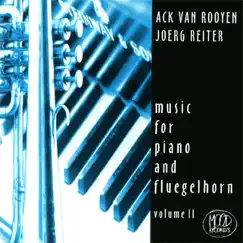 Music for Piano and Fluegelhorn, Vol. 2 by Ack Van Rooyen & Joerg Reiter album reviews, ratings, credits