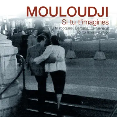 Marcel Mouloudji : Si tu t'imagines - Mouloudji