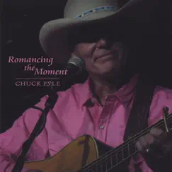 Romancing The Moment by Chuck Pyle album reviews, ratings, credits