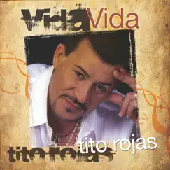 Vida by Tito Rojas album reviews, ratings, credits