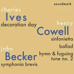 Charles Ives, Henry Cowell and John Becker Premiere Recordings by The Louisville Orchestra, Jorge Mester & Robert Whitney album reviews, ratings, credits