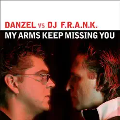 My Arms Keep Missing You - EP - Danzel