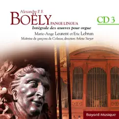 Boëly: Pange Lingua: L'année Liturgique de la Sainte-Trinité Au Jour Des Morts, Vol. 3 by Marie-Ange Leurent & Eric Lebrun album reviews, ratings, credits