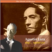 The Music of Mexico / Agustin Lara Sings ... Agustin Lara artwork
