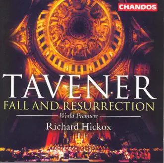 Tavener: Fall and Resurrection by City of London Sinfonia, Michael Chance & Richard Hickox album reviews, ratings, credits