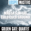 Gospel Masters: Massa's In the Cold Cold Ground