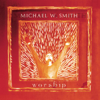 Draw Me Close (Live) - Michael W. Smith