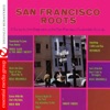 San Francisco Roots (Remastered), 2010