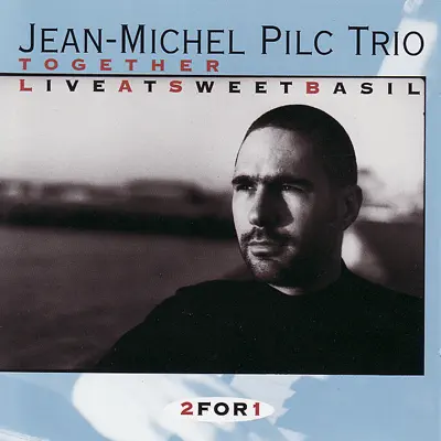 Together: Live At Sweet Basil - Jean-Michel Pilc Together: Live At Sweet Basil - Jean-Michel Pilc