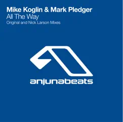 All the Way - EP by Mark Pledger & Mike Koglin album reviews, ratings, credits