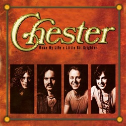 Chester - Make My Life a Little Bit Brighter