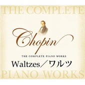 Chopin The Complete Piano Works Waltzes artwork