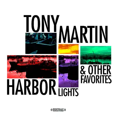 Harbor Lights & Other Favorites - Tony Martin Harbor Lights & Other Favorites - Tony Martin