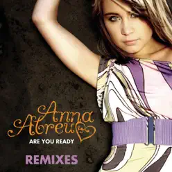 Are You Ready (Remixes) - Single - Anna Abreu
