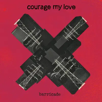 Barricade - Single - Courage My Love