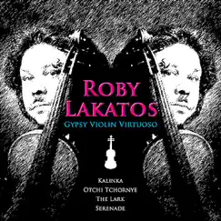 Gypsy Violin Virtuoso by His Gipsy Band & Roby Lakatos album reviews, ratings, credits