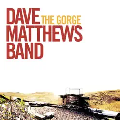 The Gorge (Live) - Dave Matthews Band