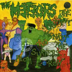 The Mutant Monkey and the Surfers from Zorch - The Meteors 