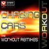 Chasing Cars (Extended Workout Mix) - Power Music Workout